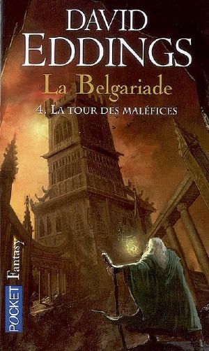 [The Belgariad 04] • La Belgariade, Tome 4 · La Tour Des Maléfices